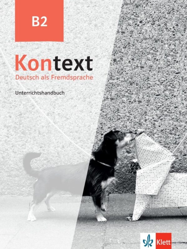 Kontext B2 Unterrichtshandbuch / Немски език - ниво B2: Ръководство за учителя