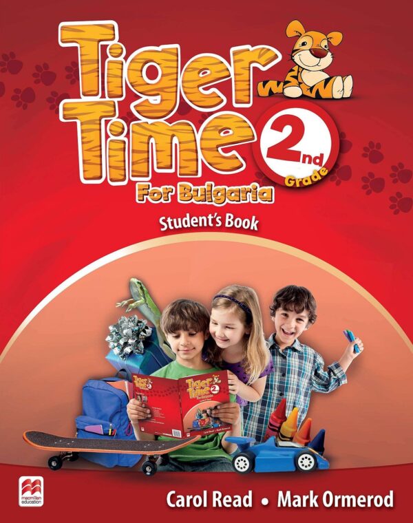 Tiger Time for Bulgaria for 2nd Grade: Student's Book / Английски език за 2. клас: Учебник