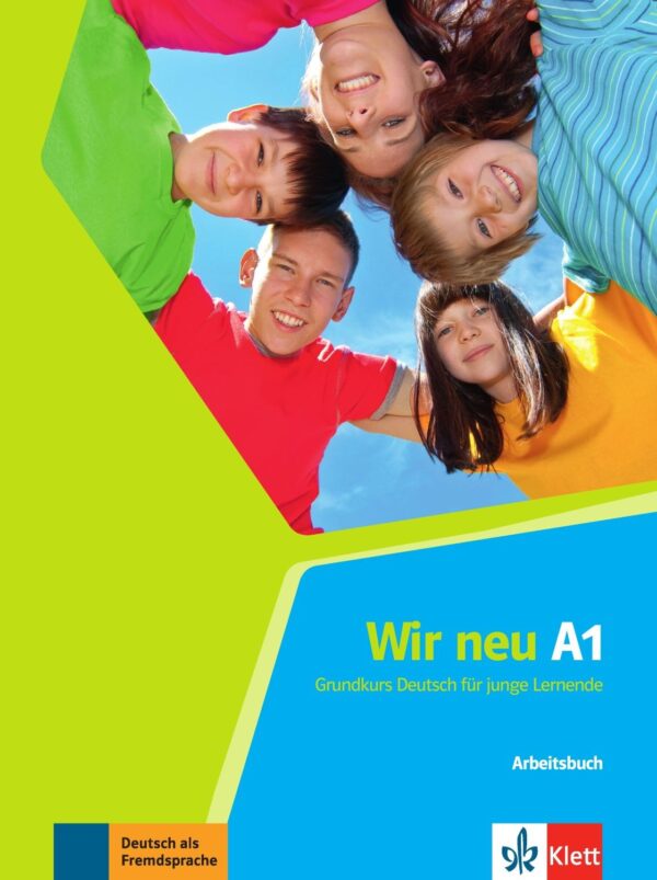 Wir Neu A1: Arbeitsbuch / Немски език - ниво A1: Учебна тетрадка